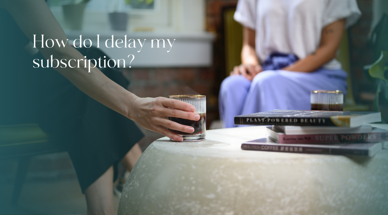 How To Delay A Subscription Shipment