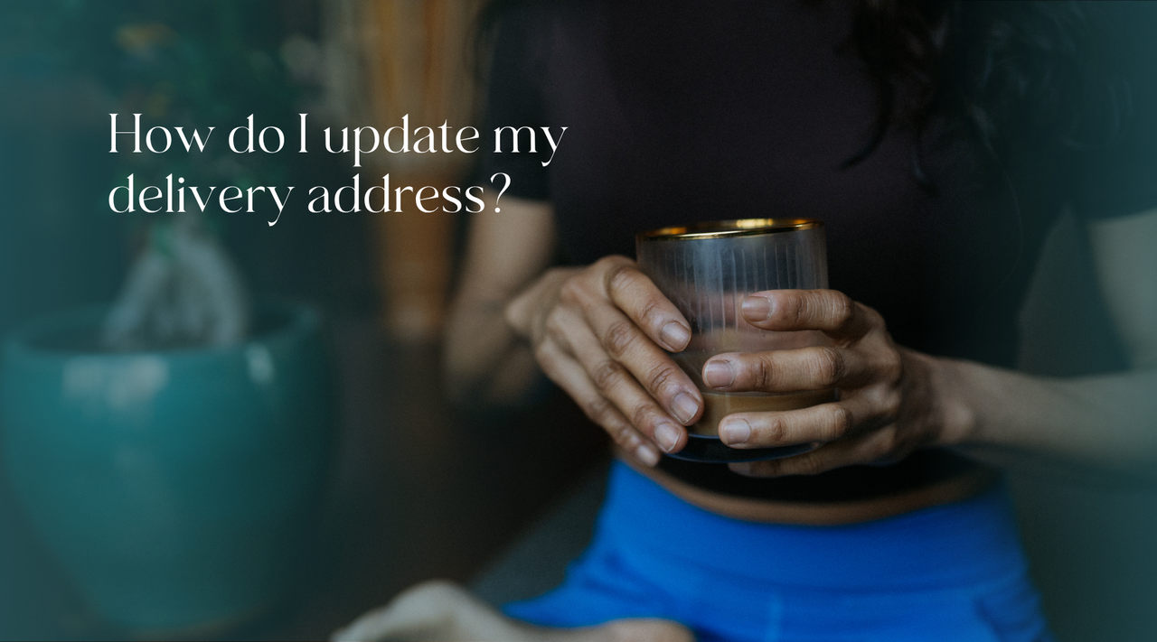 How To Update Your Delivery Address