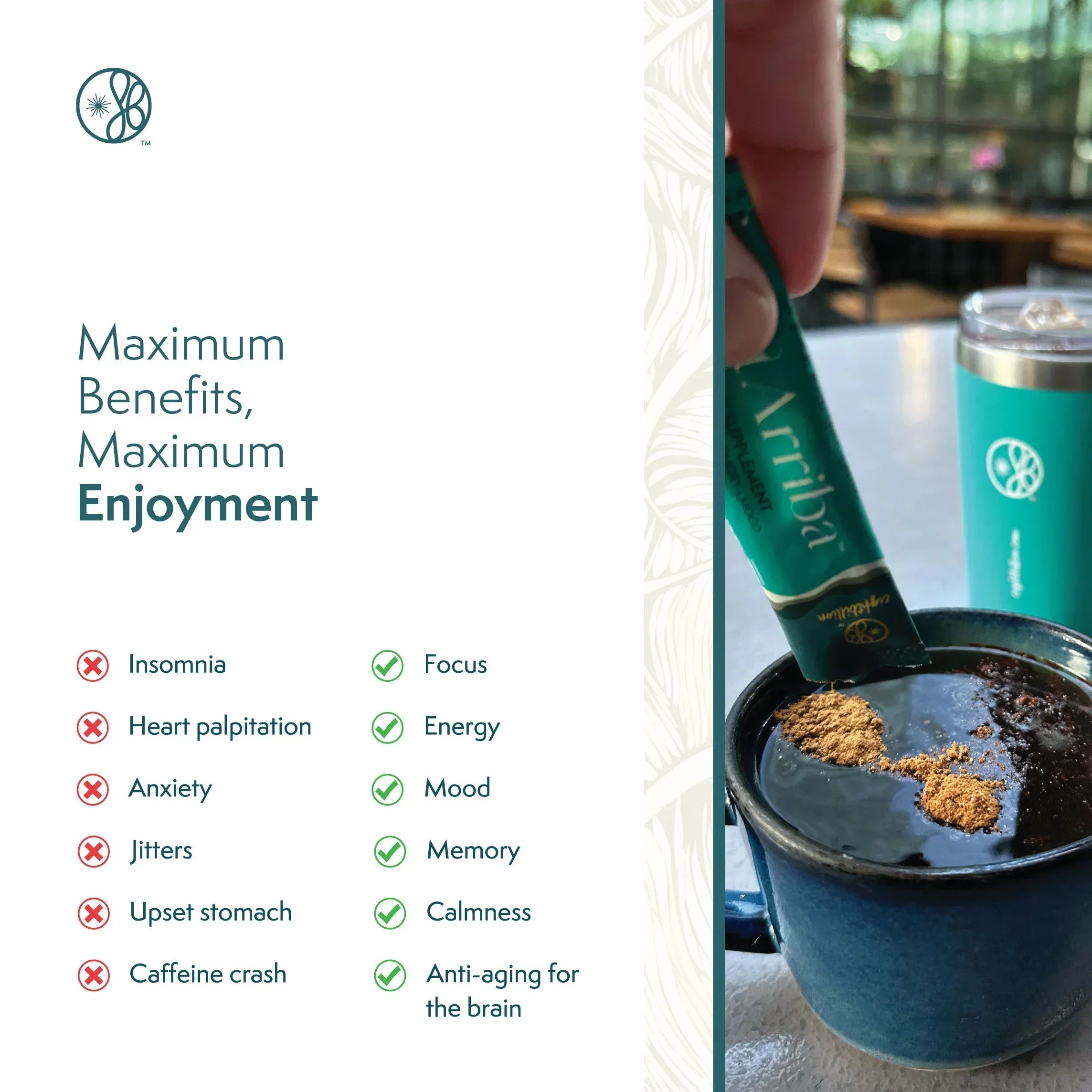 Comparison chart showing JostArriba’s adaptogenic coffee benefits versus common supplement downsides. Highlights: no insomnia, jitters, or caffeine crash—just focus, energy, calmness, and anti-aging brain support. Image shows powder being poured into a hot drink with a branded Eight Billion tumbler in the background.
